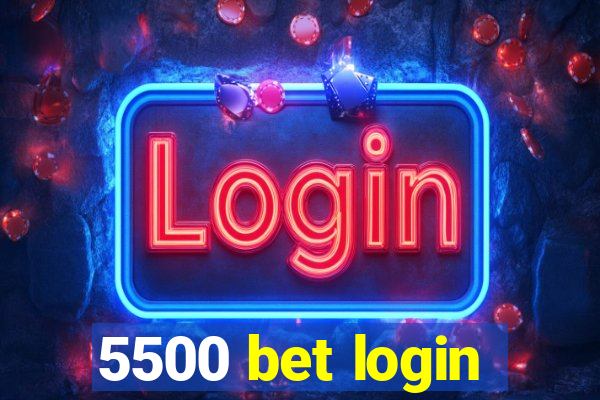 5500 bet login